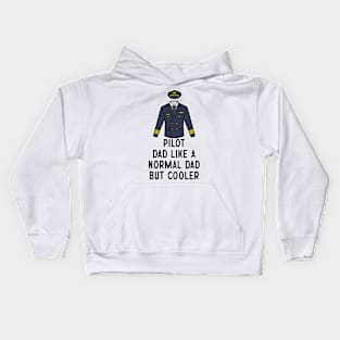 Pilot Dad Like A Normal Dad But Cooler Kids Hoodie